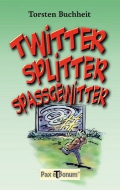 Twitter, Splitter, Spaßgewitter