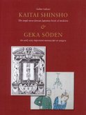 Kaitai Shinsho, the Single Most Famous Japanese Book of Medicine & Geka Soden, an Early Very Important Manuscript on Surgery