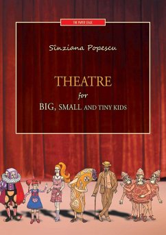 Theatre for big, small and tiny kids - Popescu, Sinziana