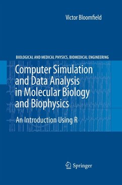 Computer Simulation and Data Analysis in Molecular Biology and Biophysics - Bloomfield, Victor