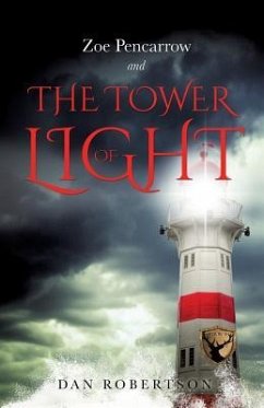 ZOE PENCARROW and THE TOWER OF LIGHT - Robertson, Dan