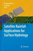 Satellite Rainfall Applications for Surface Hydrology