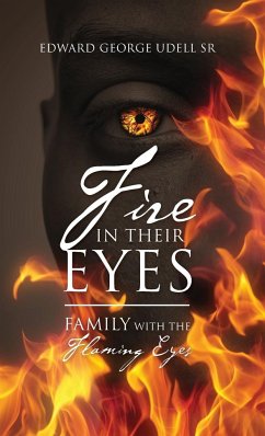 Fire in Their Eyes - Udell Sr, Edward George