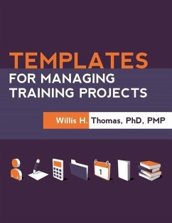 Templates for Managing Training Projects - Thomas, Willis H.