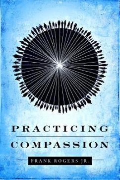 Practicing Compassion - Rogersjr, Frank