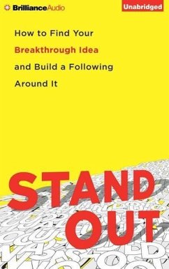 Stand Out: How to Find Your Breakthrough Idea and Build a Following Around It - Clark, Dorie