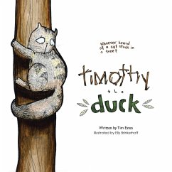 Timothy the Duck: Who Has Ever Heard of a Cat Stuck in a Tree? - Estes, Tim