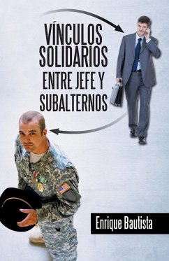 Vínculos solidarios entre jefe y subalternos - Bautista, Enrique