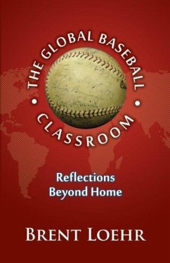 Global Baseball Classroom, The - Loehr, Brent