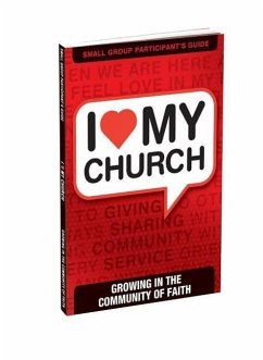 I Love My Church: Growing in the Community of Faith - Outreach, Inc