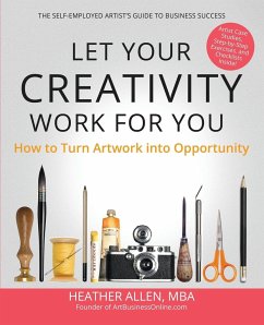 Let Your Creativity Work for You - Allen, Heather E