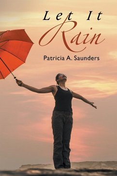 Let It Rain - Saunders, Patricia A.