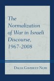 The Normalization of War in Israeli Discourse, 1967-2008