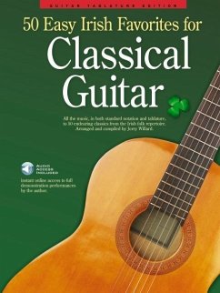50 Easy Irish Favorites for Classical Guitar: Guitar Tablature Edition