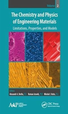 The Chemistry and Physics of Engineering Materials, Volume Two: Limitations, Properties, and Models