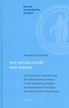 Die Katholizität der Kirche - Schultheis, Dominik