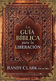 Guía Bíblica Para La Liberación / The Biblical Guidebook to Deliverance