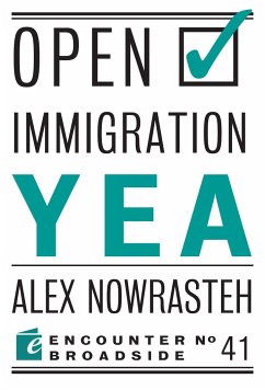 Open Immigration: Yea & Nay - Nowrasteh, Alex; Krikorian, Mark