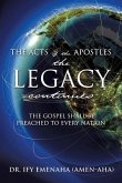 The Acts of The Apostles the Legacy continues