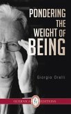 Pondering the Weight of Being: Volume 30