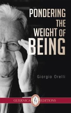 Pondering the Weight of Being: Volume 30 - Orelli, Giorgio