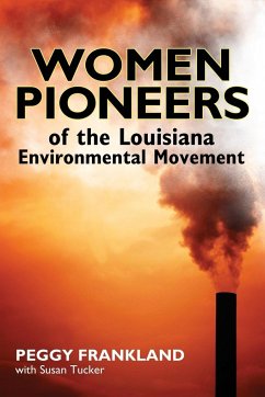 Women Pioneers of the Louisiana Environmental Movement - Frankland, Peggy