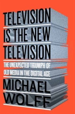 Television is the New Television - Wolff, Michael