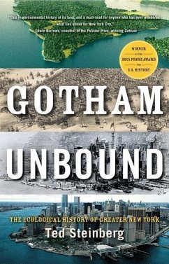 Gotham Unbound: The Ecological History of Greater New York - Steinberg, Ted