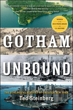 Gotham Unbound: The Ecological History of Greater New York - Steinberg, Ted