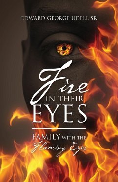 Fire in Their Eyes - Udell Sr, Edward George