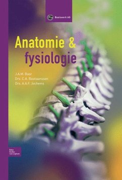 Anatomie & Fysiologie: Voor Assisterenden in de Gezondheidszorg - Baar, J. A. M.; Bastiaanssen, C. A.; Jochems, A. A. F.