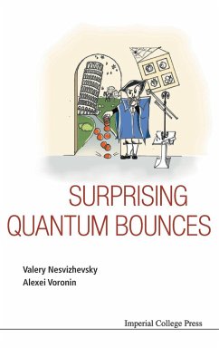 Surprising Quantum Bounces - Valery Nesvizhevsky & Alexei Voronin