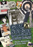 Got, Not Got: Derby County