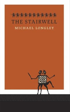 The Stairwell - Longley, Michael