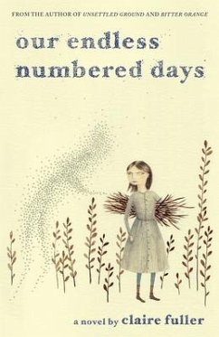 Our Endless Numbered Days - Fuller, Claire