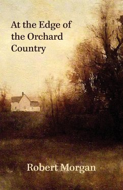 At the Edge of the Orchard Country - Morgan, Robert