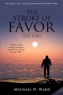 The Stroke of Favor: The Call - Ward, Michael D.