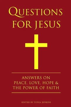 Questions for Jesus: Answers on Truth, Peace, Love & the Power of Faith - Jenkins, Tonia