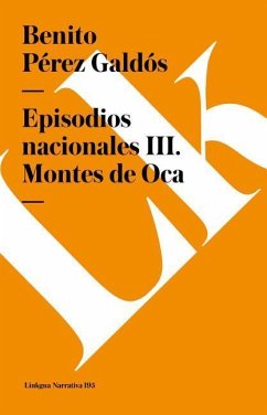 Episodios Nacionales III. Montes de Oca - Pérez Galdós, Benito