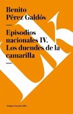 Episodios Nacionales IV. Los Duendes de la Camarilla