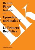 Episodios Nacionales V. La Primera República