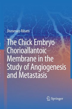 The Chick Embryo Chorioallantoic Membrane in the Study of Angiogenesis and Metastasis