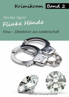 Nina - Detektivin aus Leidenschaft: Flinke Hände - Sigrist, Monika