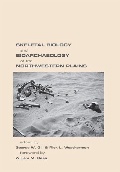 Skeletal Biology and Bioarchaeology of the Northwestern Plains Skeletal Biology and Bioarchaeology of the Northwestern Plains