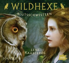 Blutsschwestern / Wildhexe Bd.4 (3 Audio-CDs) - Kaaberbøl, Lene