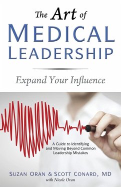 The Art of Medical Leadership - Oran, Suzan; Scott Conard, Md