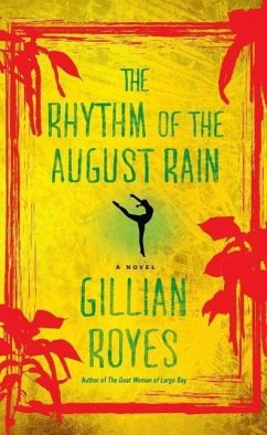The Rhythm of the August Rain: A Novelvolume 4 - Royes, Gillian