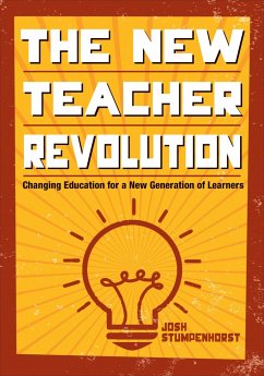 The New Teacher Revolution - Stumpenhorst, Joshua D