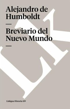 Breviario del Nuevo Mundo - Humboldt, Alejandro De; Linkgua