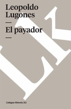 El payador - Lugones Argüello, Leopoldo